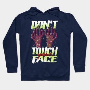 Don't Touch Your Face Hoodie